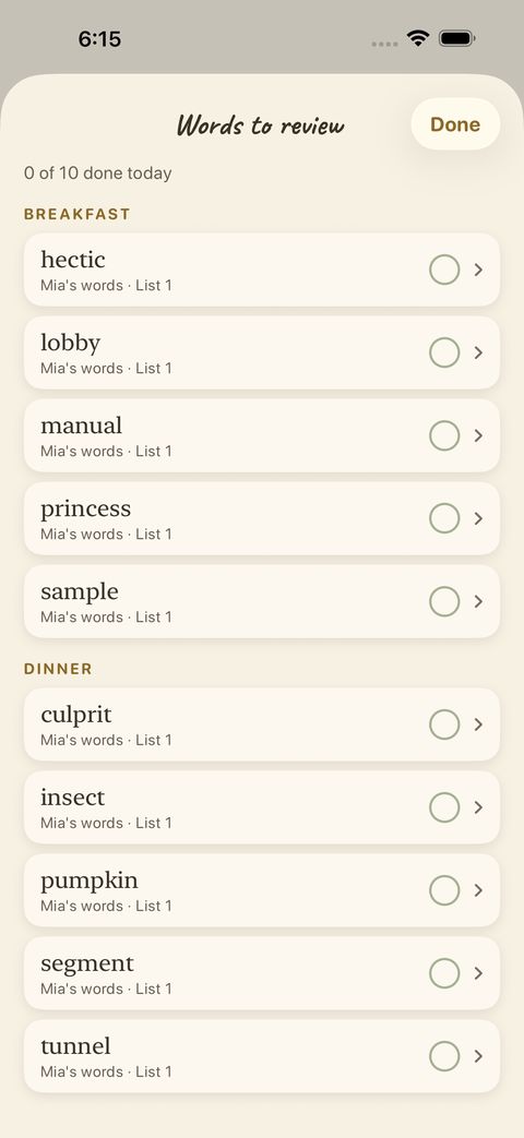 Tap Words to review to see exactly which words are coming up, for breakfast and for dinner. Tap a word to open its page.