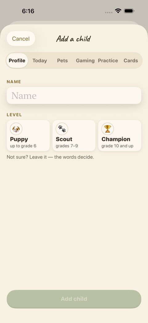 Type a first name and choose a level: Puppy (up to grade 6), Scout (grades 7–9) or Champion (grade 10 and up). Not sure? Leave it and the words decide.